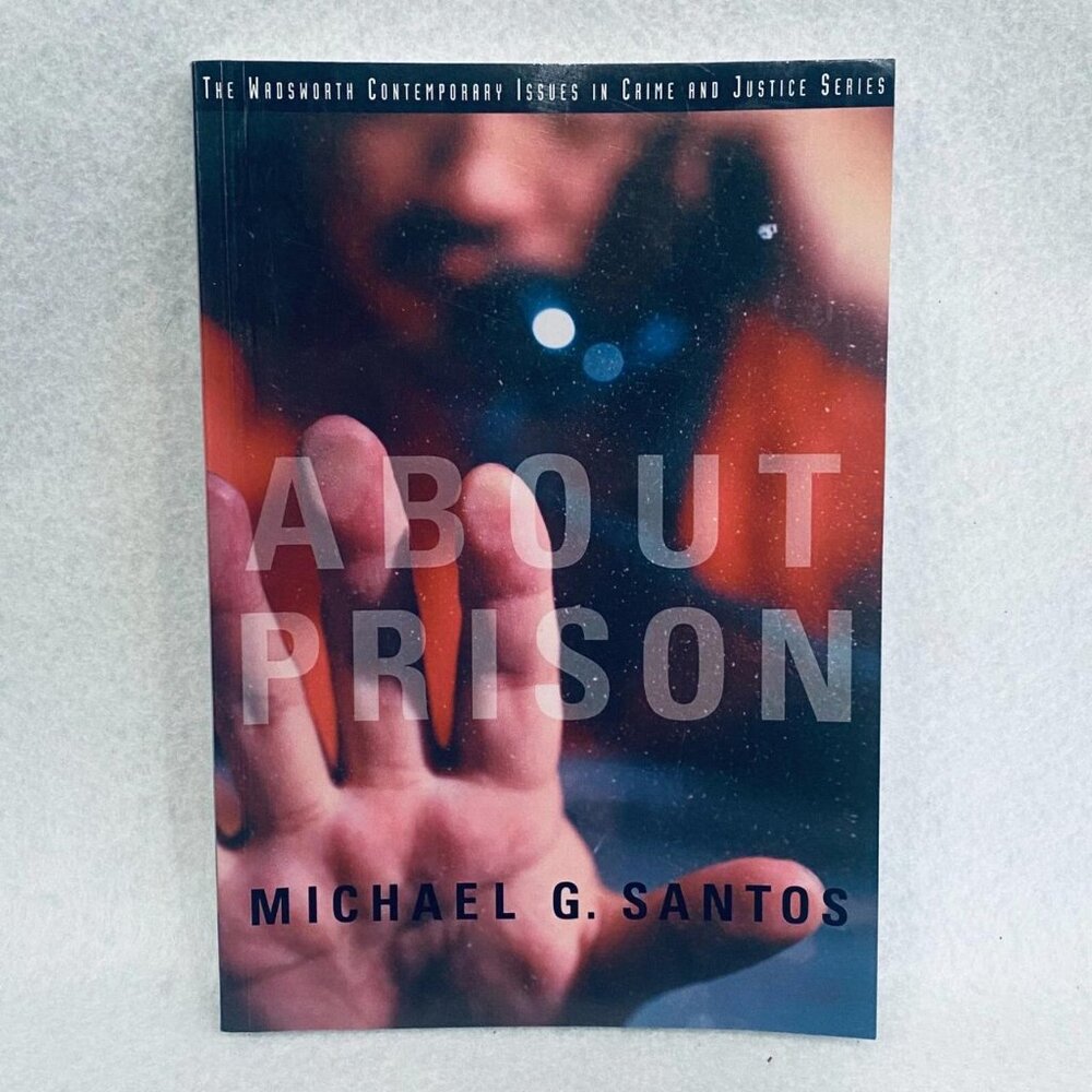 About Prison Paperback by Michael G. Santos Crime and Justice